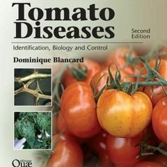 download EPUB 📗 Tomato Diseases: Identification, Biology and Control: A Colour Handb