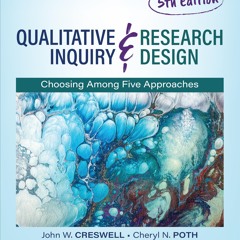 READ [PDF] Qualitative Inquiry and Research Design: Choosing Among Fiv