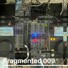 Fragmented 009