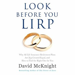 VIEW EBOOK 📧 Look Before You LIRP: Why All Life Insurance Retirement Plans Are Not C