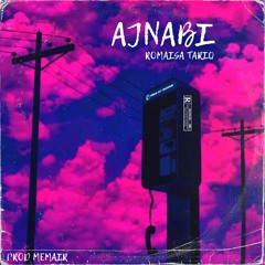 AJNABI (Female Version) - MEMAIR X Romaisa Tariq