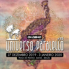 Akasha - LIVE Set @ Universo Paralello #15 (2019/2020)