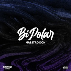 Maestro Don - Bipolar (prod. by deli.)