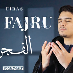 Firas - Al Fajru (Vocals Only) | Official Nasheed Video