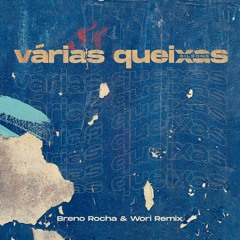 Gilsons - Varias Queixas (Breno Rocha & Wori Remix)