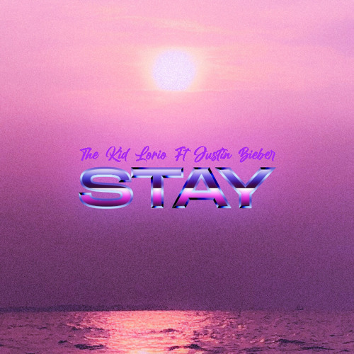 The Kid Lorio Ft Justin Beiber - Stay (are fun Flip)
