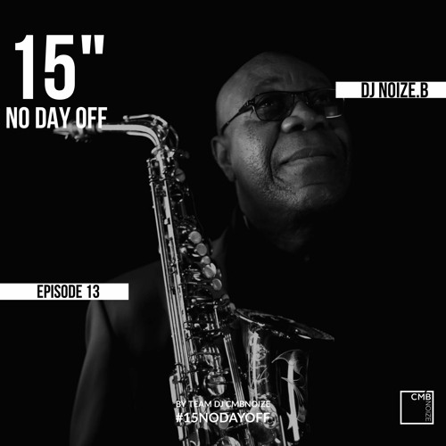 NO DAY OFF Episode 13 (by  Dj Noize B)