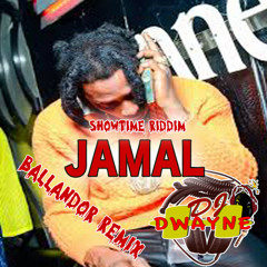 Jamal - Ballandor (DJ Dwayne H Remix, Showtime Riddim0