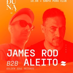 James Rod B2B Aleito @ DUNA 10.08.25
