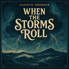 When the Storms Roll