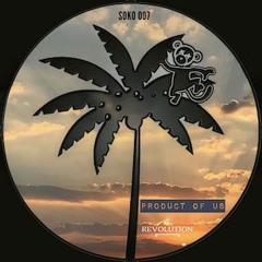 Product of Us - Revolution [Soko Recordings]