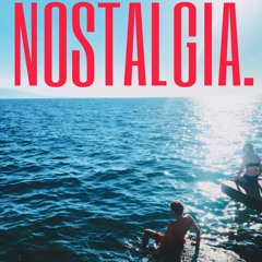 NOSTALGIA.