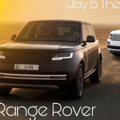 Range Rover - Jay B The Artist