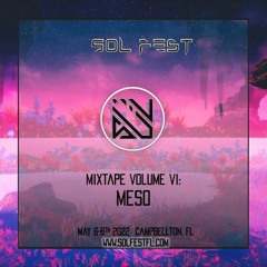 Road to Sol Fest 2022 Vol 6 - Meso