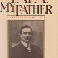 READ EBOOK 📬 Papa My Father: A Celebration of Dads by Leo Buscaglia PhD,Leo Buscagli