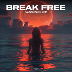 VASOVSKI LIVE - BREAK FREE