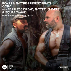 Pokes & N-Type present Pirate Copy with Fearless Dread, N-Type, Shiverz & Squarewave - 21 April 2025