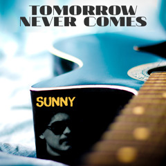 SUNNY - TOMORROW NEVER COMES (Eugenio DJ RMX)