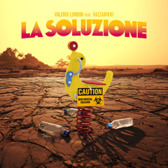 La Soluzione (feat. Vazzanikki)