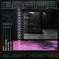 Gaffa - Blast Master [CREP014_G]