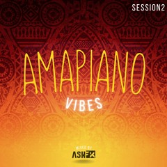 Amapiano Vibes [Session 2]