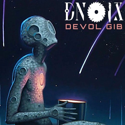 DNOIX ALBUM DEBUT "DEVOL GIB"
