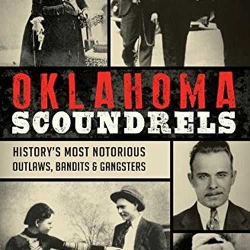 Stream ( Oklahoma Scoundrels, History s Most Notorious Outlaws