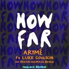 ARYMÉ feat. Luke Coulson - How Far