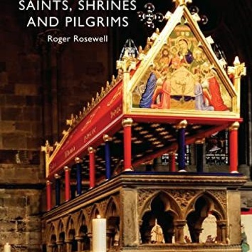 [Read] EPUB KINDLE PDF EBOOK Saints, Shrines and Pilgrims (Shire Library) by  Roger R