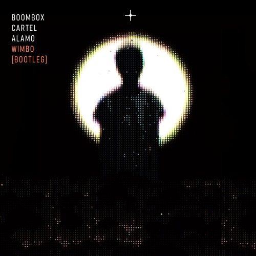 Boombox Cartel- Alamo [WIMBO BOOTLEG]