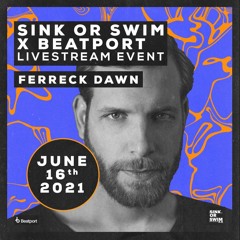Ferreck Dawn Sink Or Swim X Beatport Liveset 160621