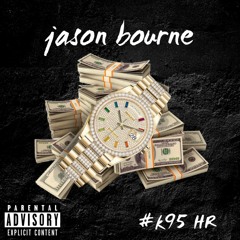 #K95 HR - Jason bourne