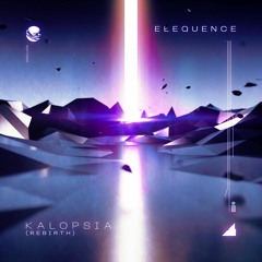 Elequence - Kalopsia (Rebirth)