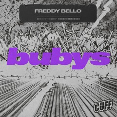 Freddy Bello - Bubys (Original Mix) CUFF 285
