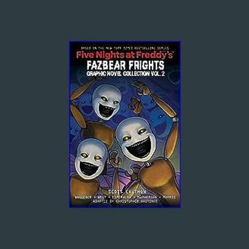 Stream [EBOOK] 📕 Five Nights at Freddy's Fazbear Frights Graphic Novel