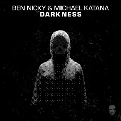 Ben Nicky & Michael Katana - Darkness [Extended Mix]