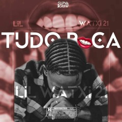 Lil Watxi21_ Tudo Boca.mp3