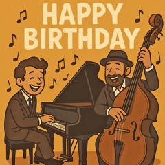 Happy Birthday Slow Groovy Jazz Piano