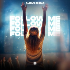 Alban Chela - Follow Me