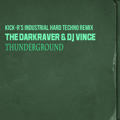 Stream Thunderground (kick-r's Industrial Hard Techno Remix) [FREE