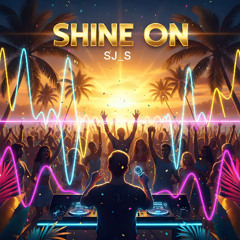 Shine On