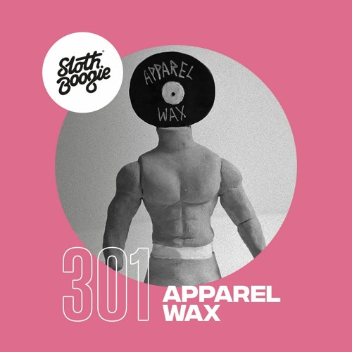 SlothBoogie Guestmix #301 - Apparel Wax