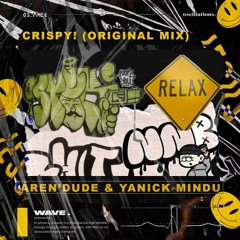 ÁREN'DUDE & YANICK MINDU - CRISPY