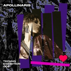 Techno_Exhibition #008 Apollinaris