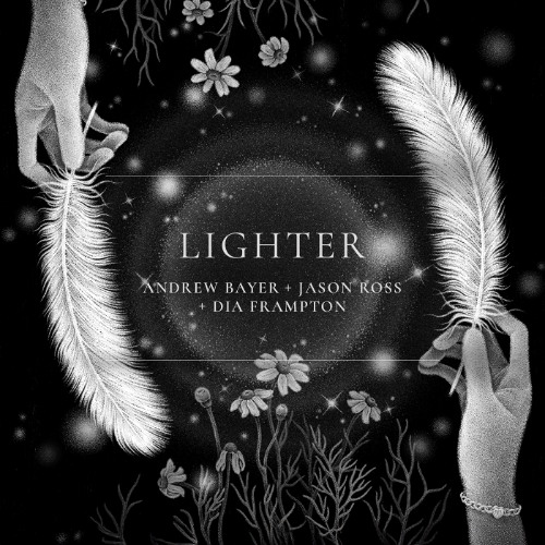 Andrew Bayer, Jason Ross & Dia Frampton - Lighter