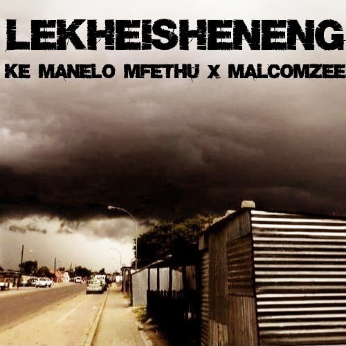 Ke Manelo Mfethu - Lekheisheneng ft MalcomZee.mp3