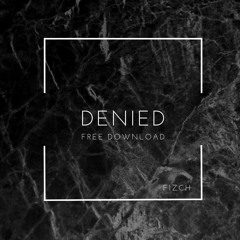Denied (Xmas Gift) [Free Download]