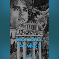 Isaac Asimov - Les Grecs