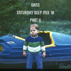 SATURDAY DEEP MIX 10 PART II