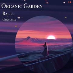Organic Garden Guestmix ✦ Ralle